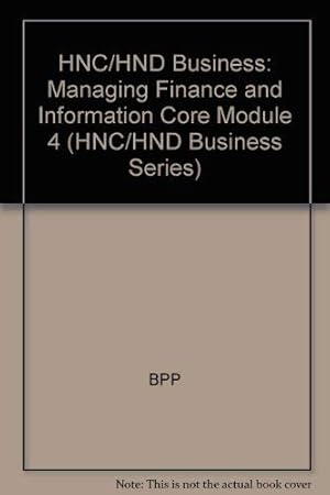 Image du vendeur pour Managing Finance and Information (Core Module 4) (HNC/HND business series) mis en vente par WeBuyBooks