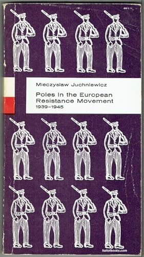 Poles In The European Resistance Movement 1939-1945