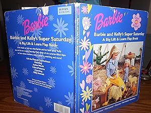 Seller image for Barbie and Kelly's Super Saturday: A Big Lift & Learn Flap Book (Barbie Lift and Learn Flap Book) for sale by ralph brandeal