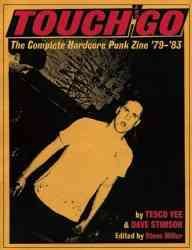Seller image for Touch and Go : The Complete Hardcore Punk Zine '79-'83 for sale by GreatBookPricesUK