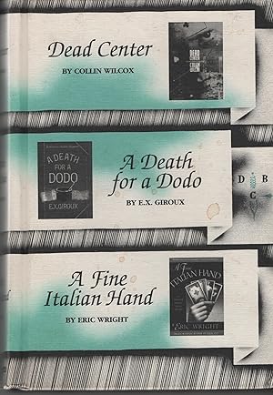 Seller image for Dead Center / A Death for a Dodo / A Fine Italian Hand for sale by Cher Bibler