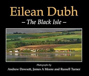 Bild des Verkufers fr Eilean Dubh: The Black Isle zum Verkauf von WeBuyBooks