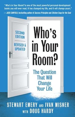 Seller image for Who's in Your Room? Revised and Updated: The Question That Will Change Your Life by Emery, Stewart, Misner, Ivan, Hardy, Doug [Paperback ] for sale by booksXpress