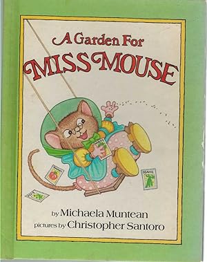 Seller image for A GARDEN FOR MISS MOUSE for sale by The Avocado Pit