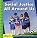 Imagen del vendedor de Social Justice All Around Us (21st Century Junior Library: Anti-bias Learning: Social Justice in Action) [Soft Cover ] a la venta por booksXpress