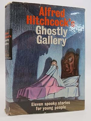 ALFRED HITCHCOCK'S GHOSTLY GALLERY Eleven Spooky Stories for Young People