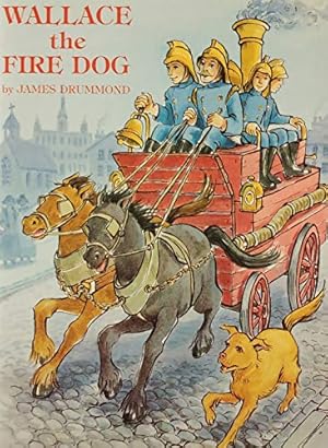 Seller image for Wallace the Fire Dog for sale by WeBuyBooks