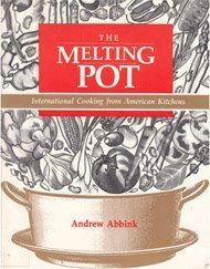 Seller image for The Melting Pot: International Cooking from American Kitchens for sale by WeBuyBooks