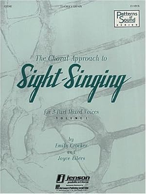 Immagine del venditore per The Choral Approach to Sight-Singing (Methodology Chorals) by Crocker, Emily, Eilers, Joyce [Paperback ] venduto da booksXpress