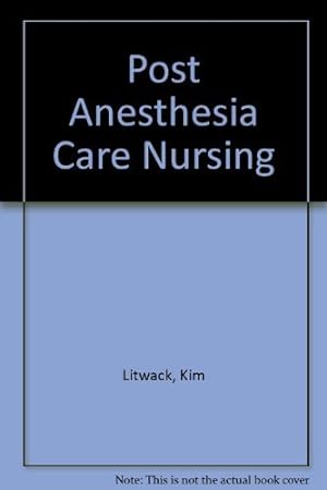 Seller image for Post Anesthesia Care Nursing for sale by Reliant Bookstore