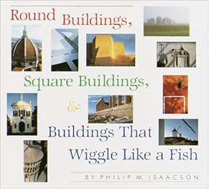 Seller image for Round Buildings, Square Buildings, and Buildings that Wiggle Like a Fish for sale by Reliant Bookstore