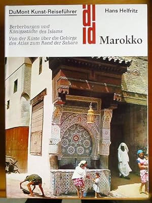 Marokko : Berberburgen und Königsstädte des Islams. DuMont-Dokumente : DuMont-Kunst-Reiseführer