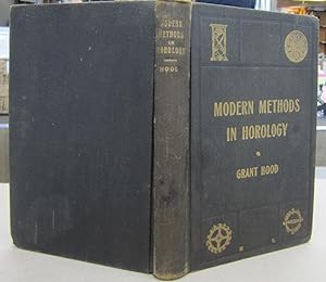 Modern Methods in Horology; A Book of Practical Informaiton for Young Watchmakers