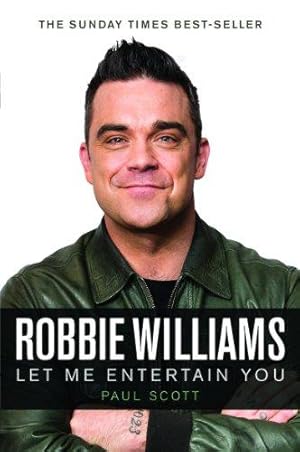 Imagen del vendedor de Robbie Williams, a Biography: Let Me Entertain You a la venta por WeBuyBooks