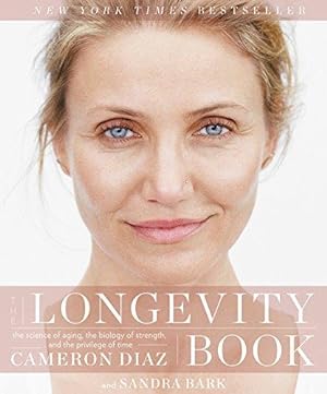 Bild des Verkufers fr The Longevity Book: The Science of Aging, the Biology of Strength, and the Privilege of Time zum Verkauf von WeBuyBooks