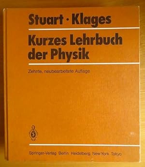 Seller image for Kurzes Lehrbuch der Physik. H. A. Stuart ; G. Klages for sale by Antiquariat Blschke