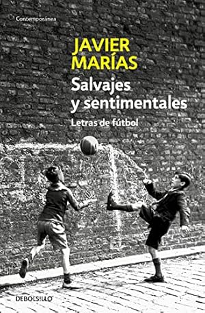 Seller image for Salvajes y sentimentales : letras de ftbol for sale by WeBuyBooks