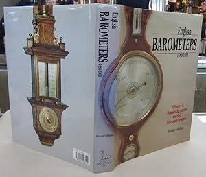 English Barometers 1680-1860; A History of Domestic Barometers and their Makers and Retailers