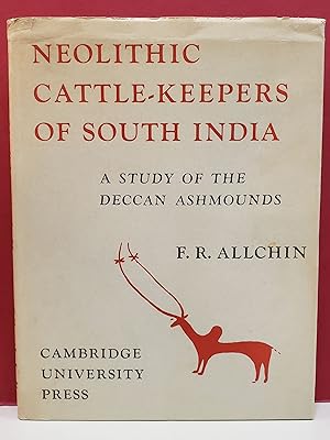 Imagen del vendedor de Neolithic Cattle-Keepers of South India: A Study of the Deccan Ashmounds a la venta por Moe's Books