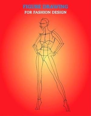 Seller image for Figure Drawing for Fashion Design: -> SEE NEW AND UPDATED EDITION for sale by WeBuyBooks