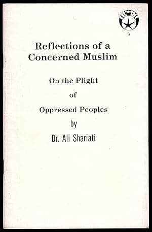 Seller image for REFLECTIONS OF A CONCERNED MUSLIM: ON THE PLIGHT OF OPPRESSED PEOPLES (FIL INC, NO. 3) for sale by Champ & Mabel Collectibles