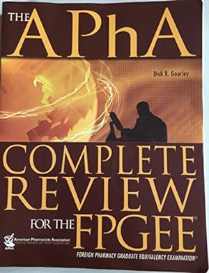 Seller image for The APhA Complete Review for the FPGEE for sale by Reliant Bookstore