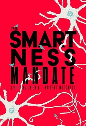 Imagen del vendedor de The Smartness Mandate by Halpern, Orit, Mitchell, Robert [Paperback ] a la venta por booksXpress
