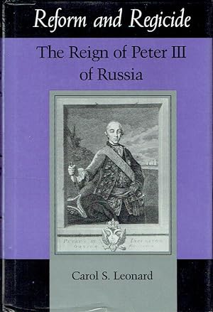 Bild des Verkufers fr Reform and Regicide: The Reign of Peter III of Russia (Indiana-Michigan Series in Russian & East European Studies) zum Verkauf von Blue Whale Books, ABAA