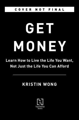 Immagine del venditore per Get Money: Live the Life You Want, Not Just the Life You Can Afford (Paperback or Softback) venduto da BargainBookStores