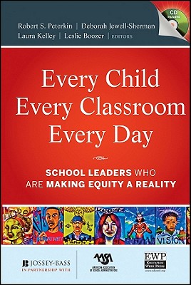 Seller image for Every Child, Every Classroom, Every Day: School Leaders Who Are Making Equity a Reality [With CDROM] (Mixed Media Product) for sale by BargainBookStores