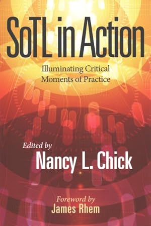 Imagen del vendedor de SoTL in Action : Illuminating Critical Moments of Practice a la venta por GreatBookPrices