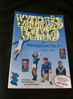 Bild des Verkufers fr Who's Who of Birmingham City F.C., 1875-1991 zum Verkauf von WeBuyBooks