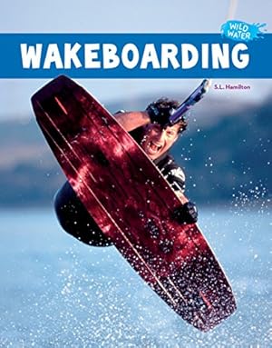 Seller image for Wakeboarding (Wild Water) for sale by Reliant Bookstore