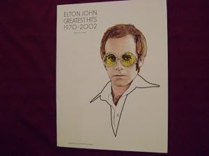 Seller image for Elton John. Greatest Hits. 1970-2002. Piano, Vocal, Guitar. for sale by BookMine