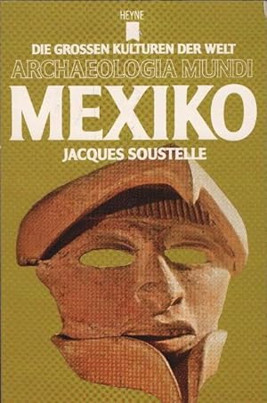 Mexiko. Übers. aus d. Franz. von Ruth Streiff / Archaeologia mundi ; 3