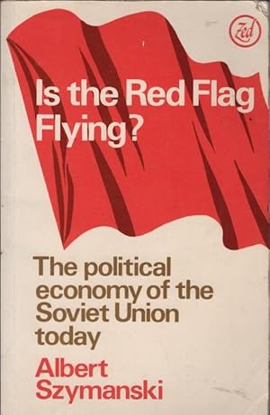 Seller image for Is the red flag flying? : the political economy of the soviet union for sale by Sch�rmann und Kiewning GbR