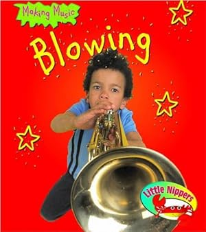 Seller image for Blowing (Little Nippers: Making Music) for sale by WeBuyBooks