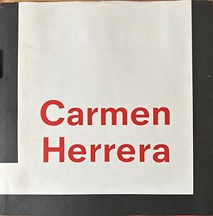 Seller image for Carmen Herrera. [to the exhibition at / zur Ausstellung Birmingham, Kaiserslautern 2009-2010]. for sale by Wissenschaftl. Antiquariat Th. Haker e.K