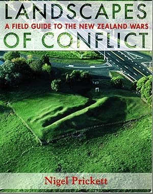 Bild des Verkufers fr Landscapes of Conflict A Field Guide to the New Zealand Wars zum Verkauf von Browsers Books