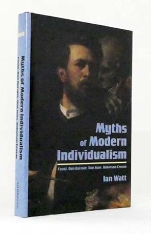 Bild des Verkufers fr Myths of Modern Individualism : Faust, Don Quixote, Don Juan, Robinson Crusoe zum Verkauf von Adelaide Booksellers