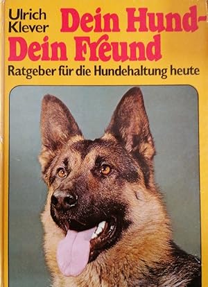 Bild des Verkufers fr Dein Hund Dein Freund Ratgeber fr die Hundehaltung heute zum Verkauf von Buchhandlung Loken-Books