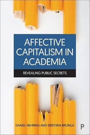 Image du vendeur pour Affective Capitalism in Academia : Revealing Public Secrets mis en vente par GreatBookPrices