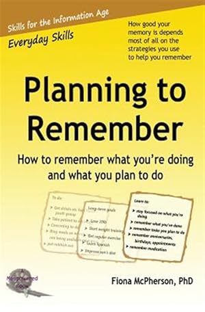Imagen del vendedor de Planning to Remember: How to remember what you're doing and what you plan to do a la venta por GreatBookPrices