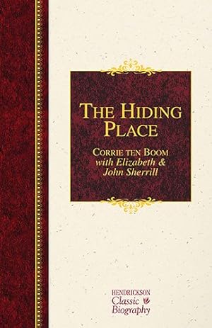 Immagine del venditore per The Hiding Place (Hendrickson Classic Biographies) by Ten Boom, Corrie [Hardcover ] venduto da booksXpress