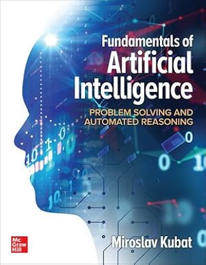 Immagine del venditore per Fundamentals of Artificial Intelligence : Problem Solving and Automated Reasoning venduto da GreatBookPrices