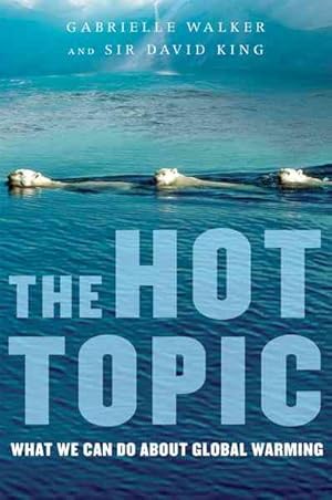 Seller image for Hot Topic : What We Can Do About Global Warming for sale by GreatBookPrices