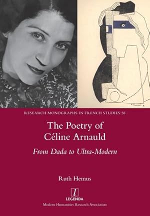 Immagine del venditore per The Poetry of Cline Arnauld : From Dada to Ultra-Modern venduto da AHA-BUCH GmbH