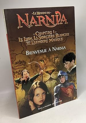 Le Monde de Narnia : Chapitre 1 Le Lion la Sorcière Blanche et l'Armoire Magique : Bienvenue à  N...