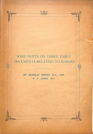 Bild des Verkufers fr Some Notes on Three Early Documents Relating to Masons zum Verkauf von WeBuyBooks