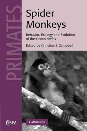 Seller image for Spider Monkeys : Behavior, Ecology and Evolution of the Genus Ateles for sale by GreatBookPrices